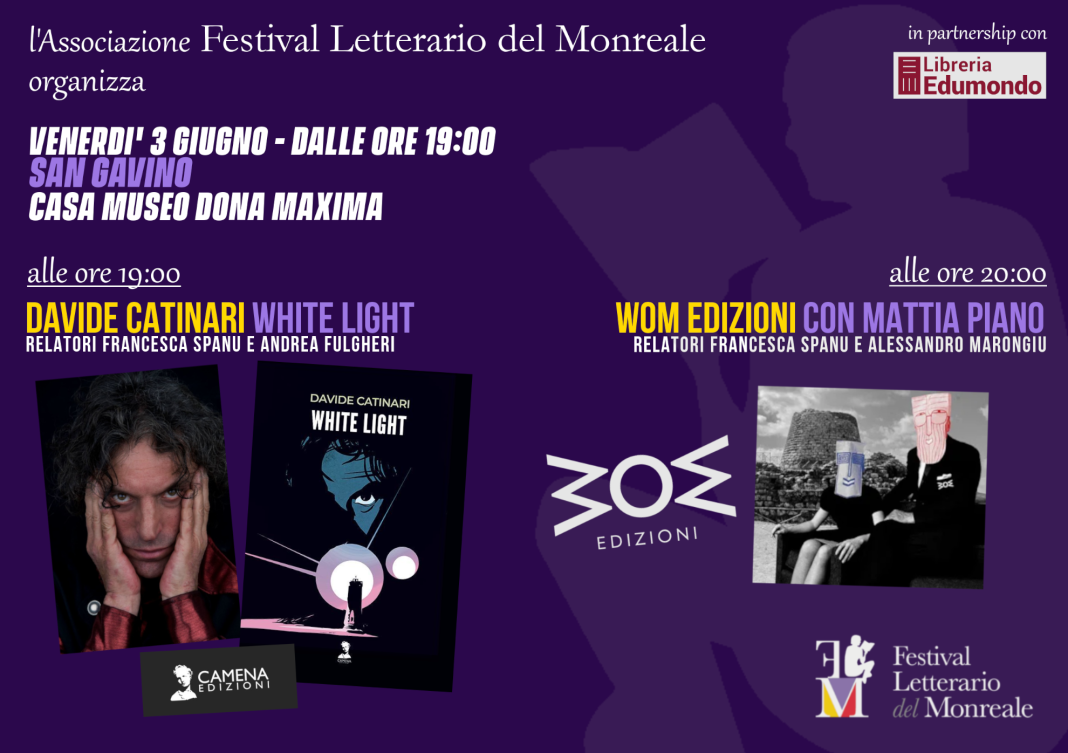 Si va verso il Festival Letterario del Monreale con un doppio appuntamento venerdì 3 giugno a San Gavino. Ospiti Davide Catinari e la casa editrice WoM