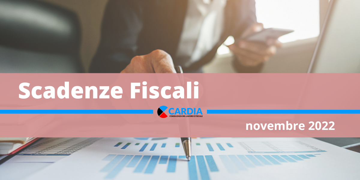 Le Scadenze Fiscali Di Novembre 2022: Indicazioni Per Cittadini ...